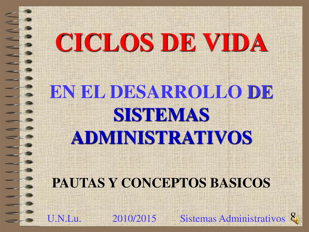 CICLOS DE VIDA EN EL DESARROLLO DE SISTEMAS ADMINISTRATIVOS
