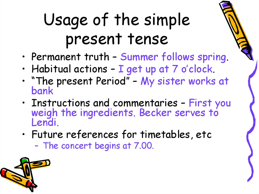 Usage of the simple present tense