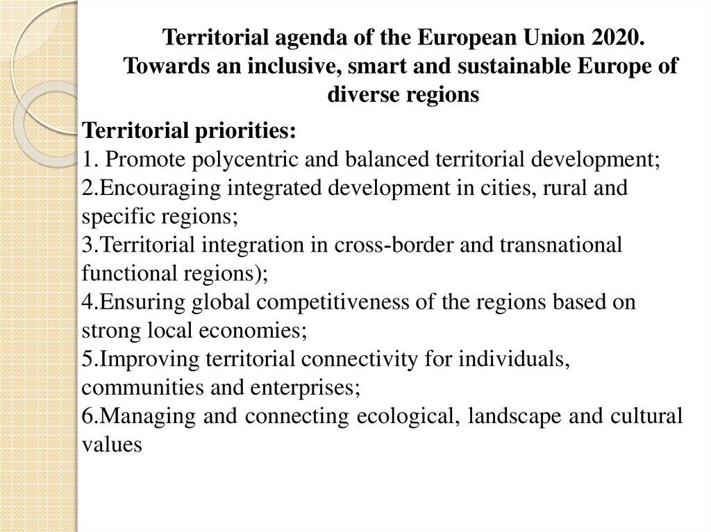 Territorial agenda of the European Union 2020. Towards an inclusive, smart and sustainable Europe of diverse regions