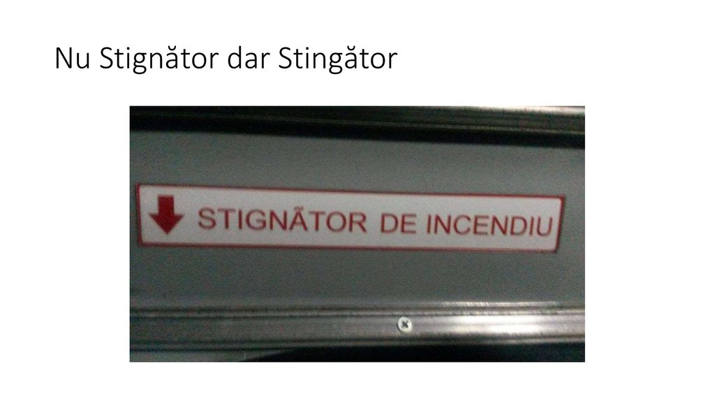 Nu Stignător dar Stingător