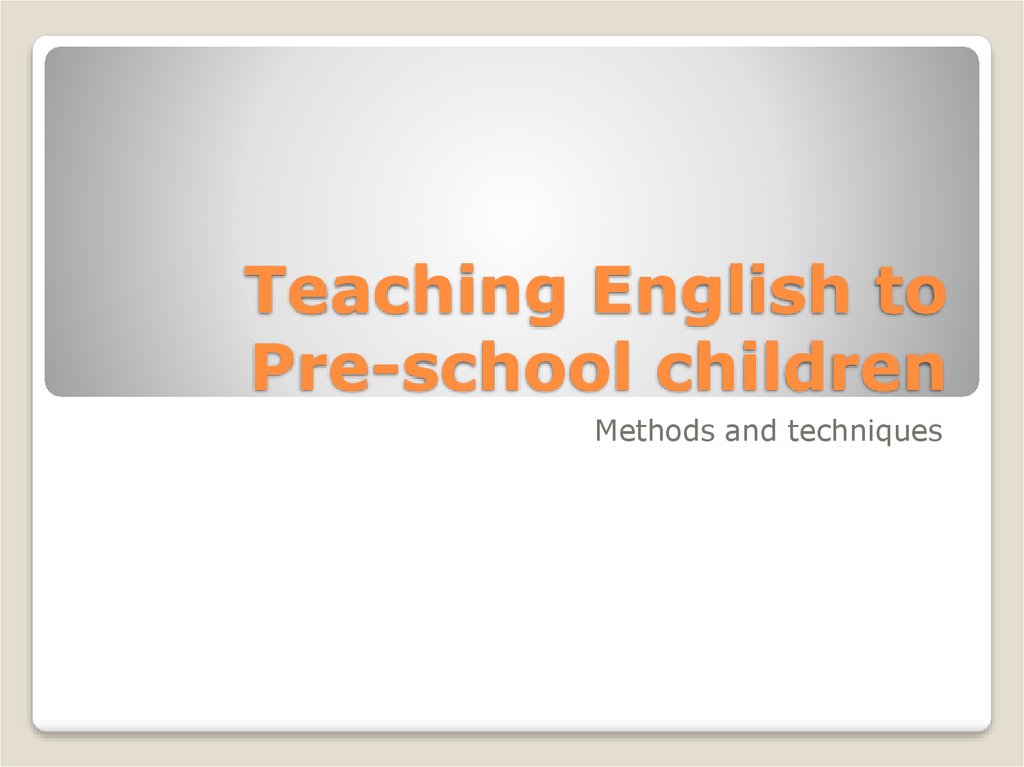 Teaching English to Pre-school children