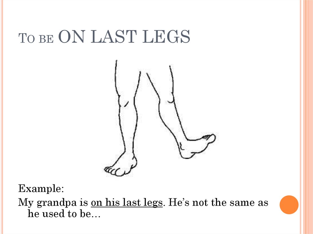 Переведи legs. Legs перевод. On its last Legs. On your last Legs. Раскраска мами Лонг Легс.
