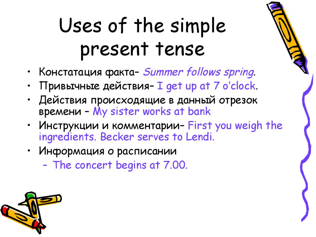 Uses of the simple present tense