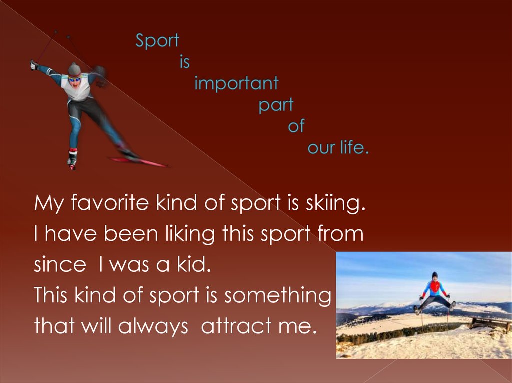 Various kinds of sport. Презентация my favourite Sportsman. My favourite Sport презентация. Sport is our Life. Sport in our Life текст.
