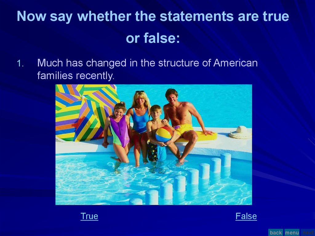 Say whether these. Read the Statements and say whether they are true or false.