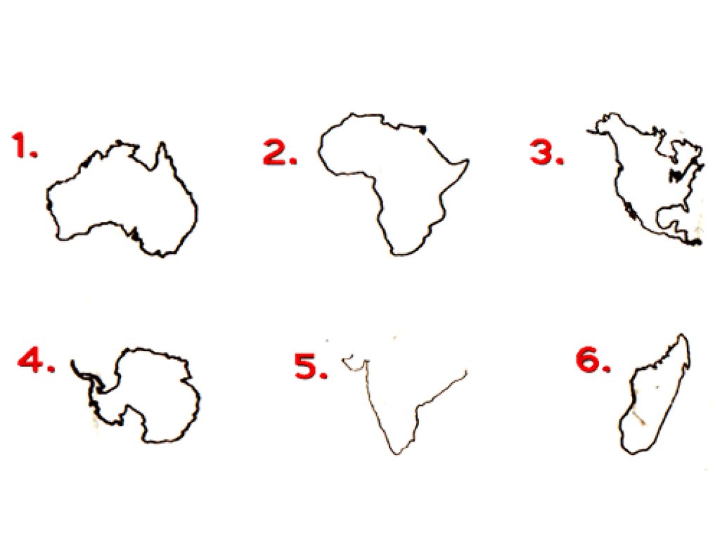 Форма материков. Контуры географических объектов. Очертания материков. Контуры материков и их названия. Географические объекты по контуру.