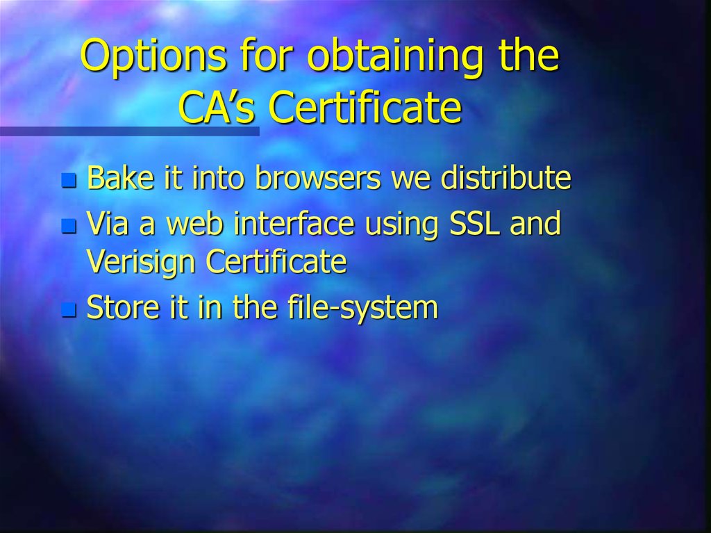 Options for obtaining the CA’s Certificate