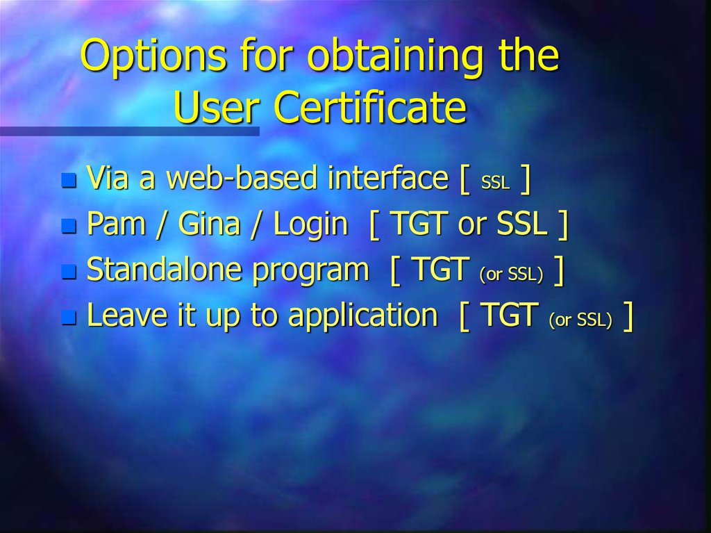 Options for obtaining the User Certificate