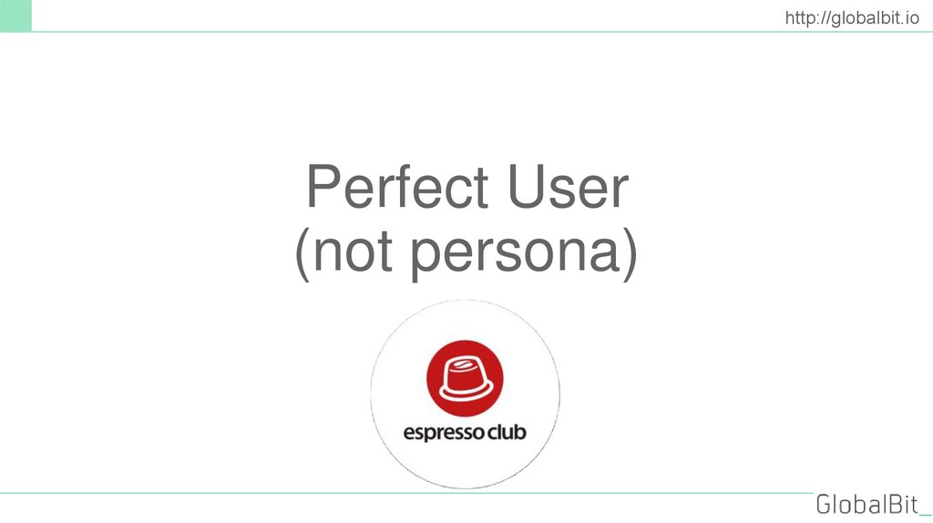 Perfect User (not persona)