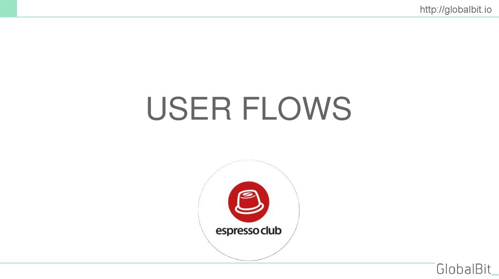 USER FLOWS
