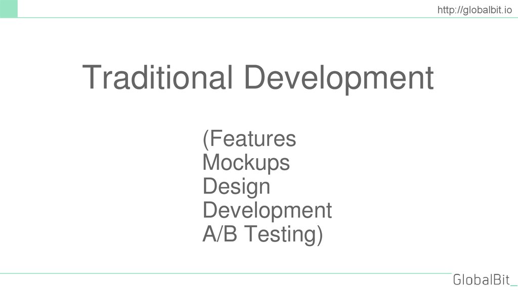 (Features Mockups Design Development A/B Testing)