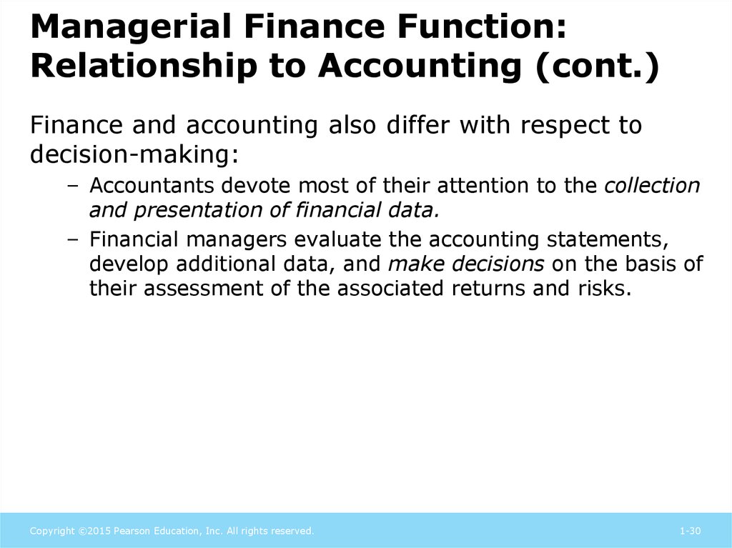 Managerial Finance Function: Relationship to Accounting (cont.)
