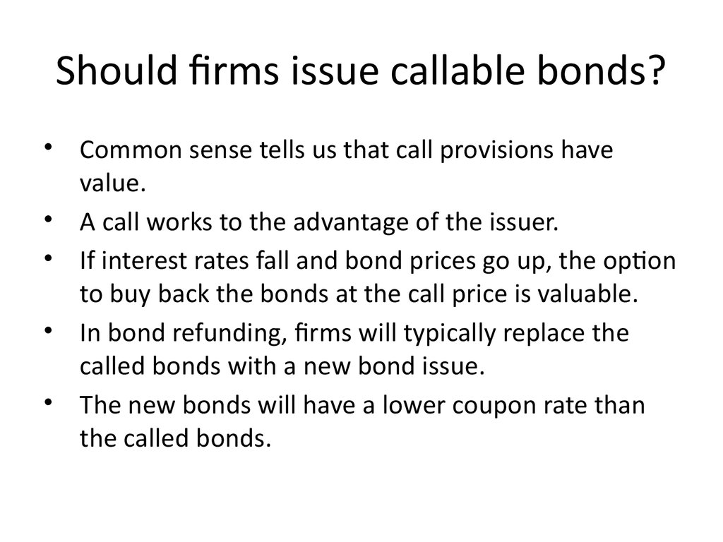 Should firms issue callable bonds?