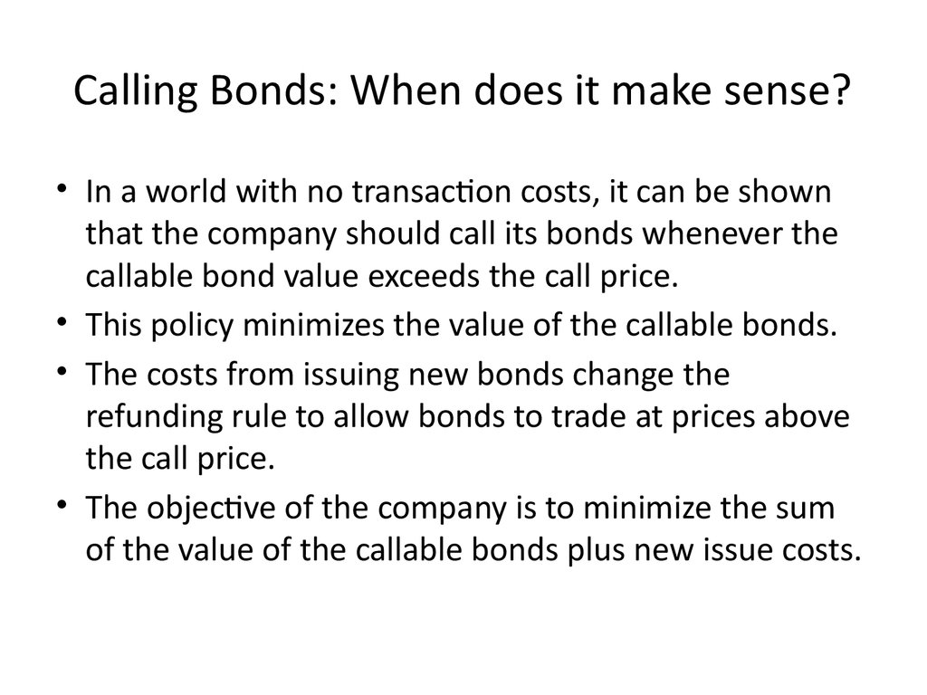 Calling Bonds: When does it make sense?