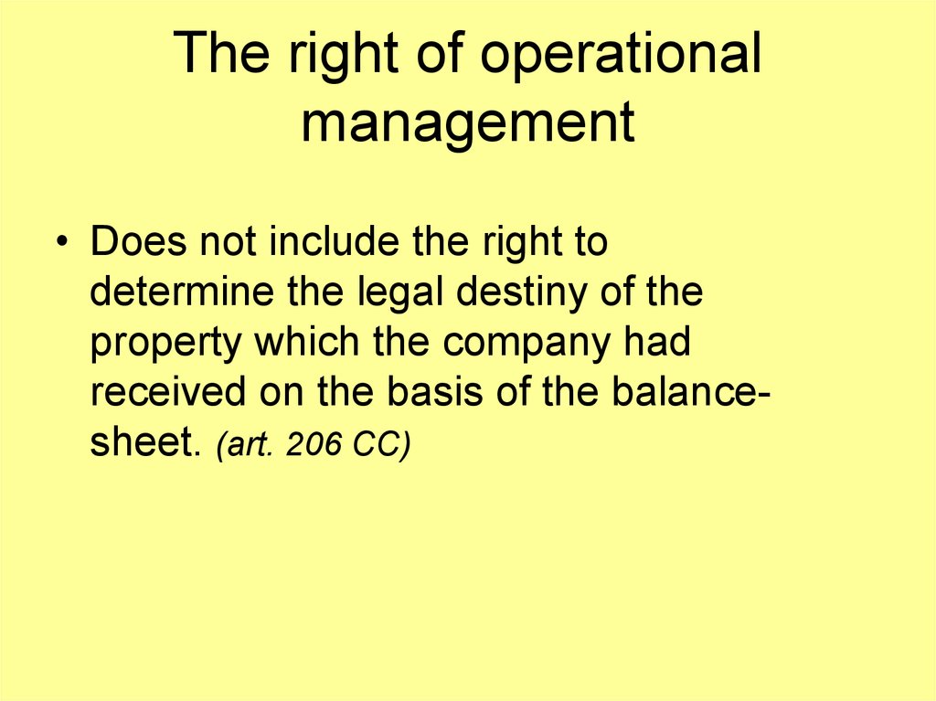 The right of operational management
