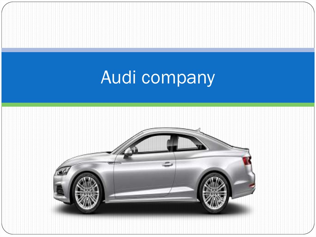 Презентация о компании ауди