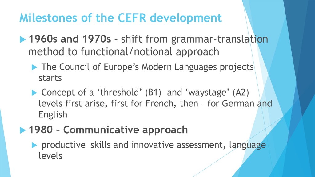 Milestones of the CEFR development