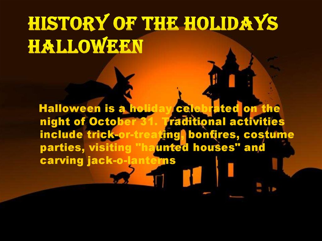 Halloween History Of The Holidays Halloween Online Presentation