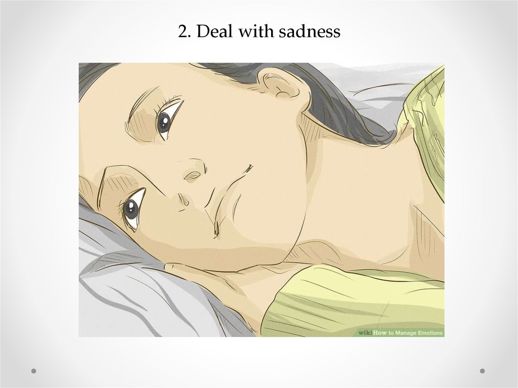 2. Deal with sadness