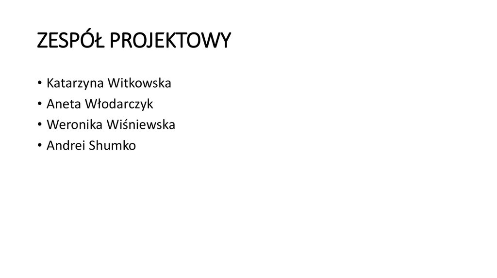 ZESPÓŁ PROJEKTOWY