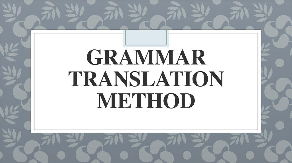 classroom grammar applied in translation how method presentation method translation Grammar online