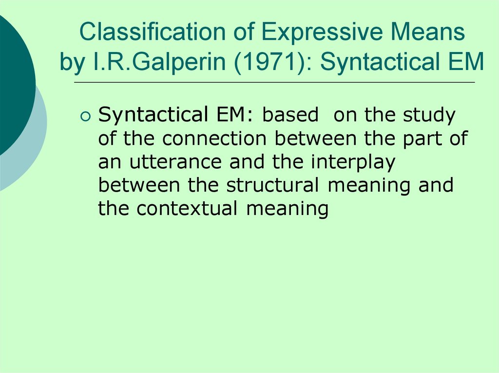 Classification of Expressive Means by I.R.Galperin (1971): Syntactical EM