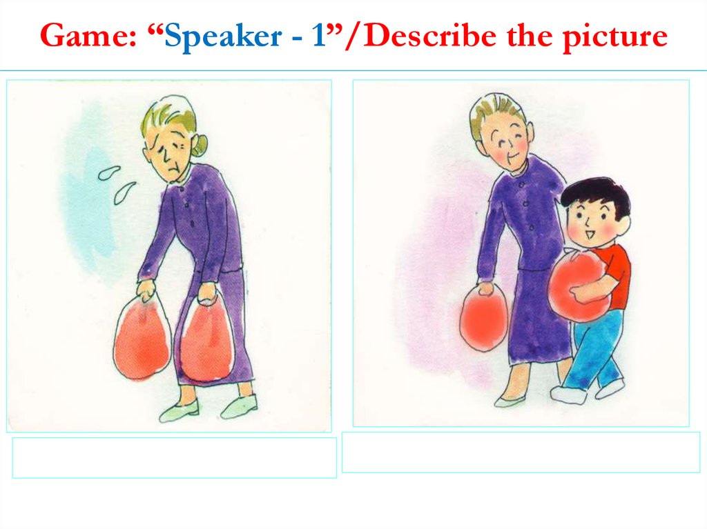 Game: “Speaker - 1”/Describe the picture