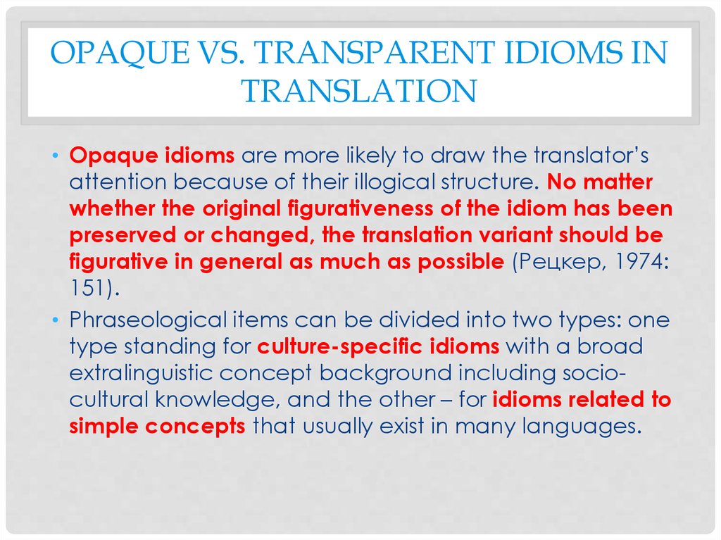 Opaque vs. transparent idioms in translation