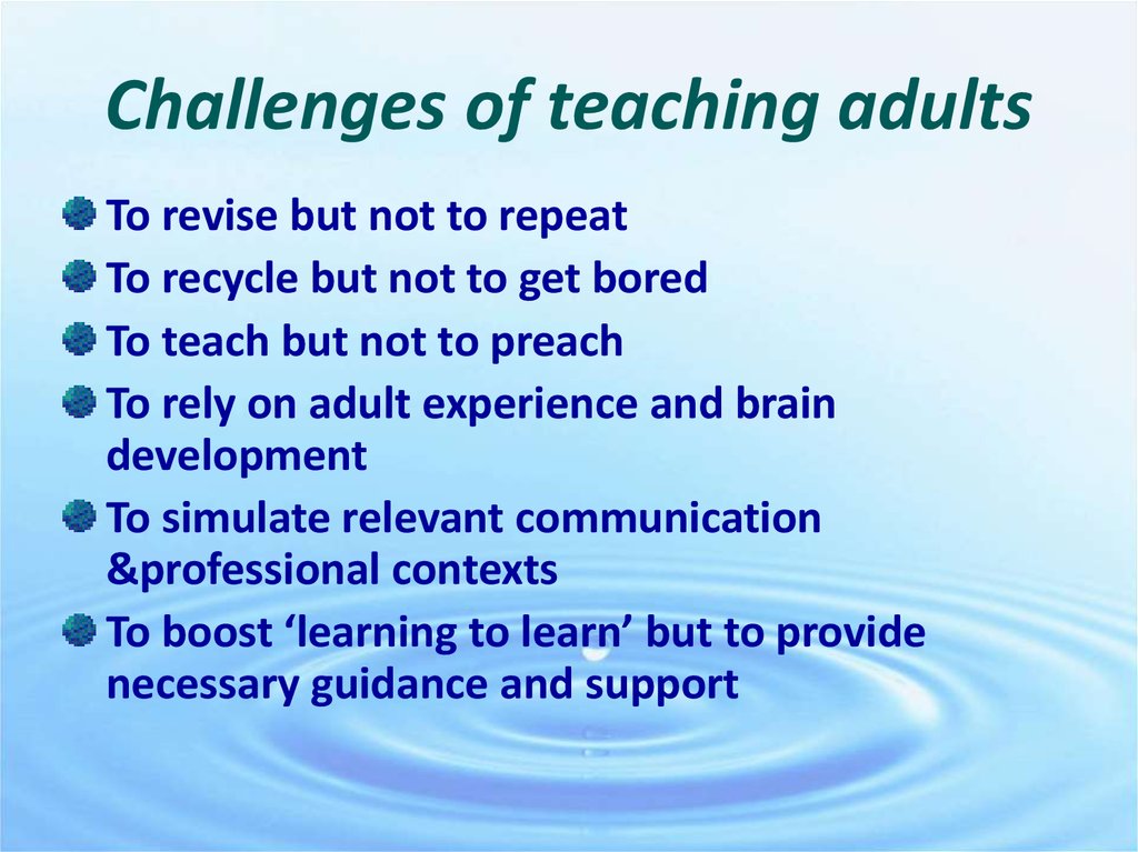 Challenges of teaching adults