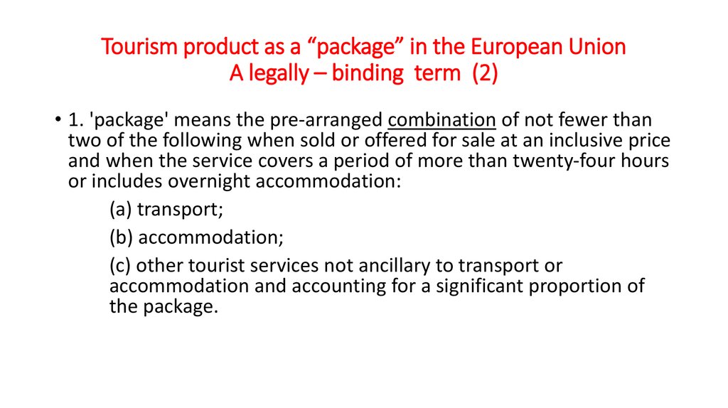 Tourism product as a “package” in the European Union A legally – binding term (2)