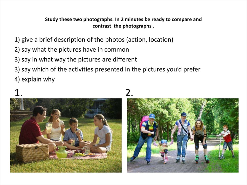 Compare. Тема 1 семейный отдых опишите фотографию. FCE картинки для описания. Compare and contrast ЕГЭ. Compare and contrast two pictures ЕГЭ.