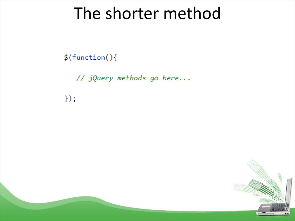 The shorter method