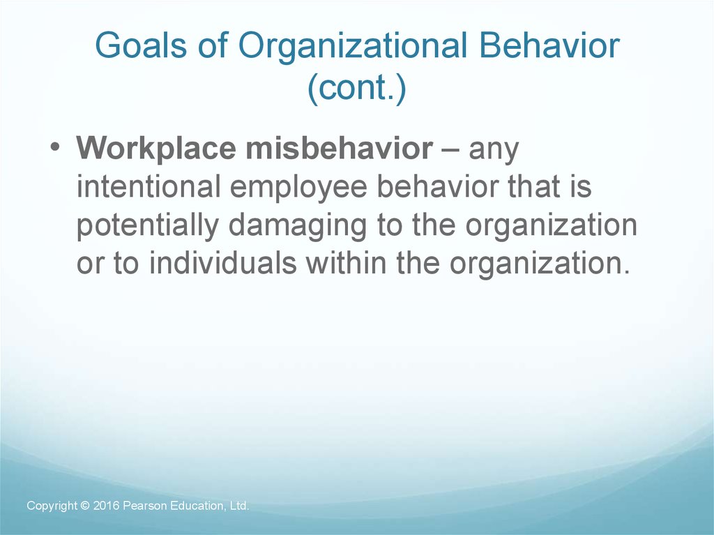Goals of Organizational Behavior (cont.)