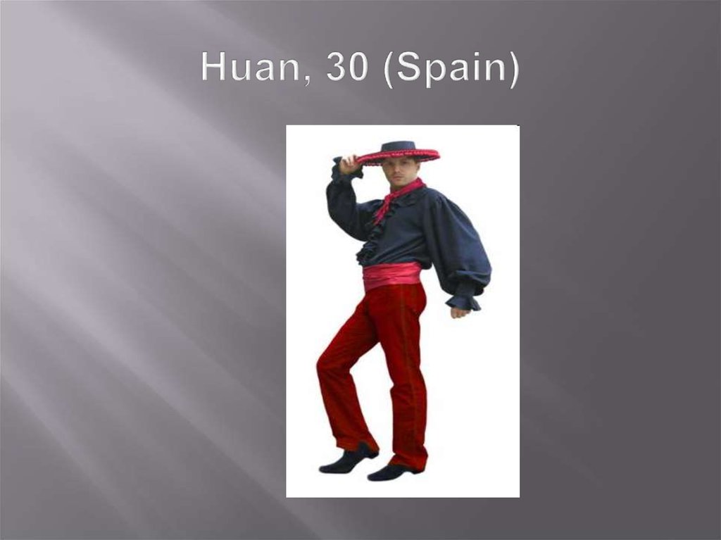 Huan, 30 (Spain)