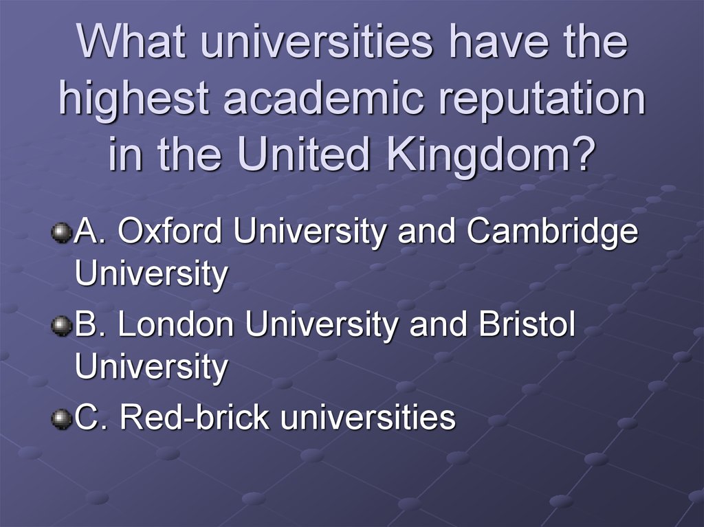 What universities have the highest academic reputation in the United Kingdom?