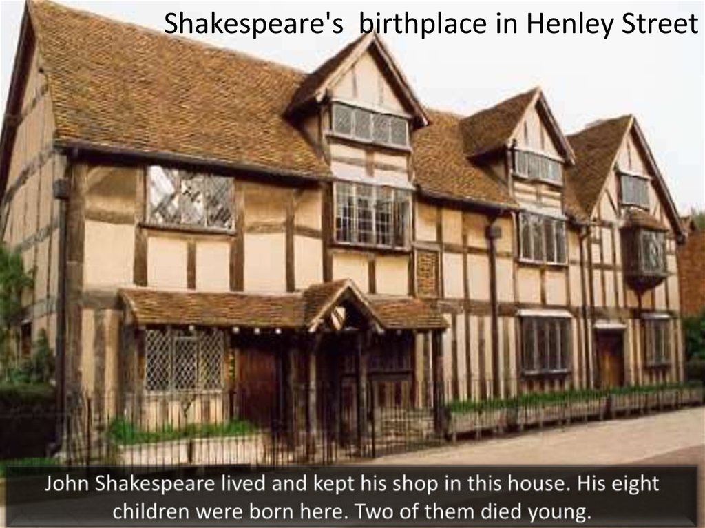 Shakespeare's birthplace in Henley Street