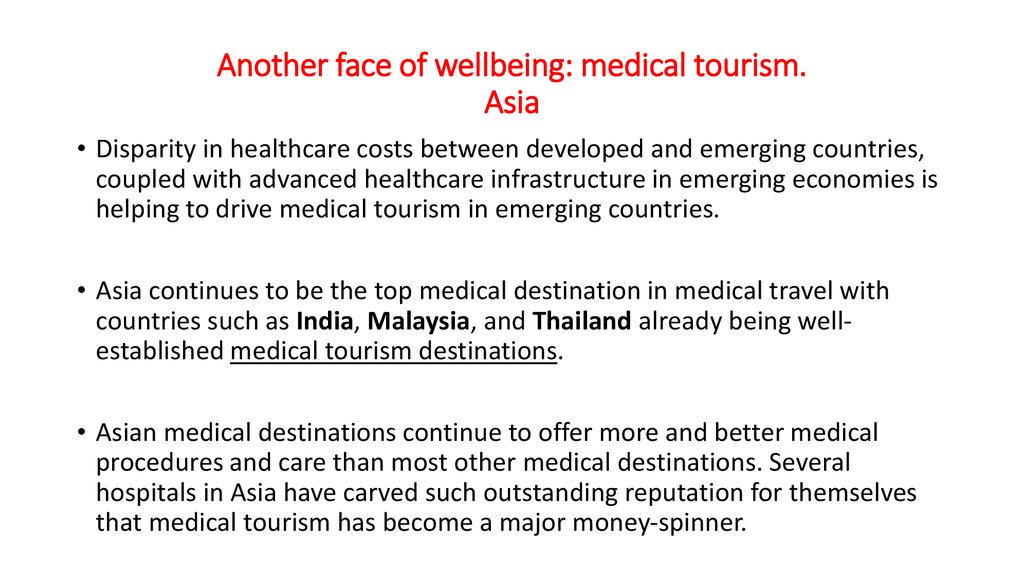 Another face of wellbeing: medical tourism. Asia