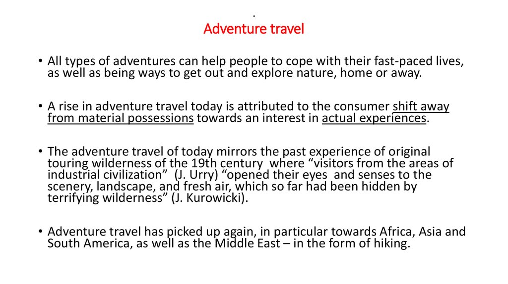 . Adventure travel