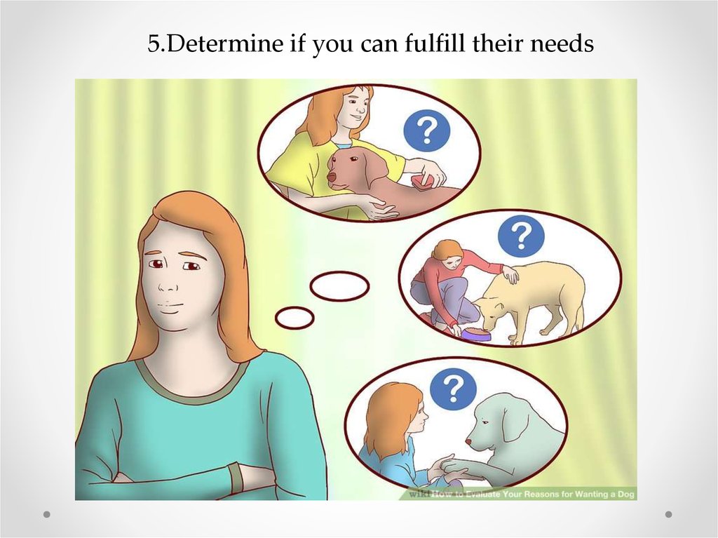 5.Determine if you can fulfill their needs