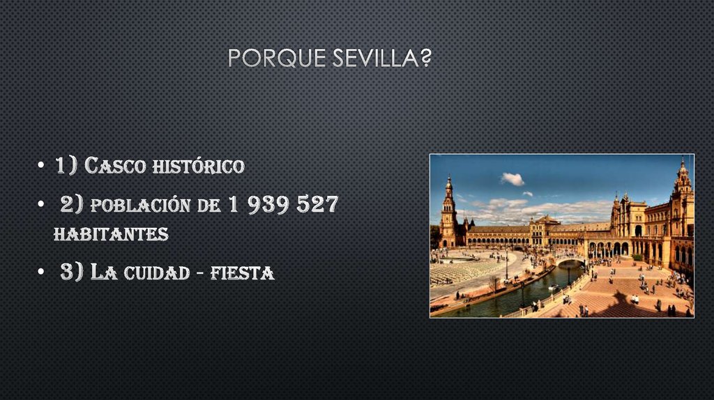 Porque Sevilla?