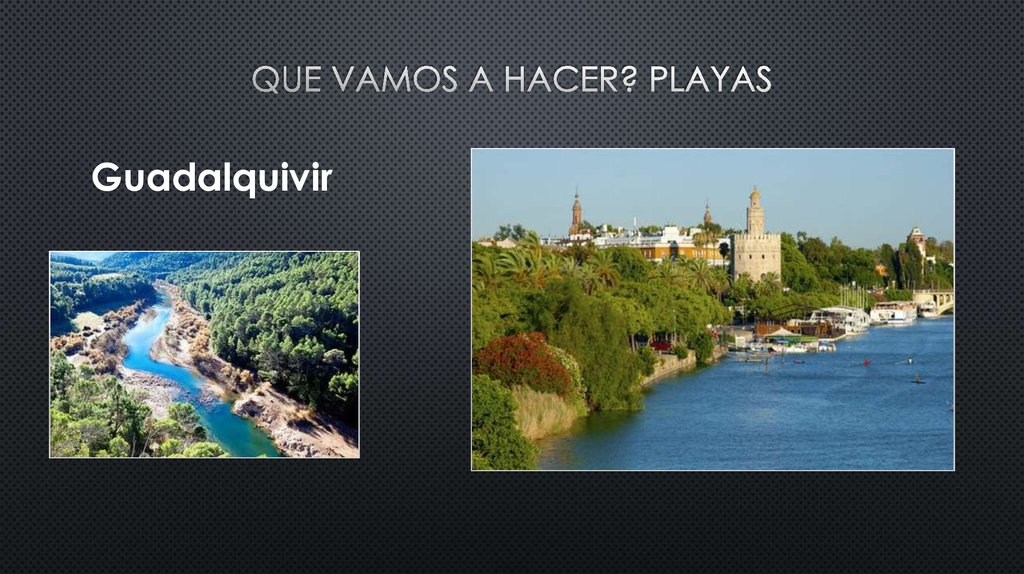 Que vamos a hacer? Playas