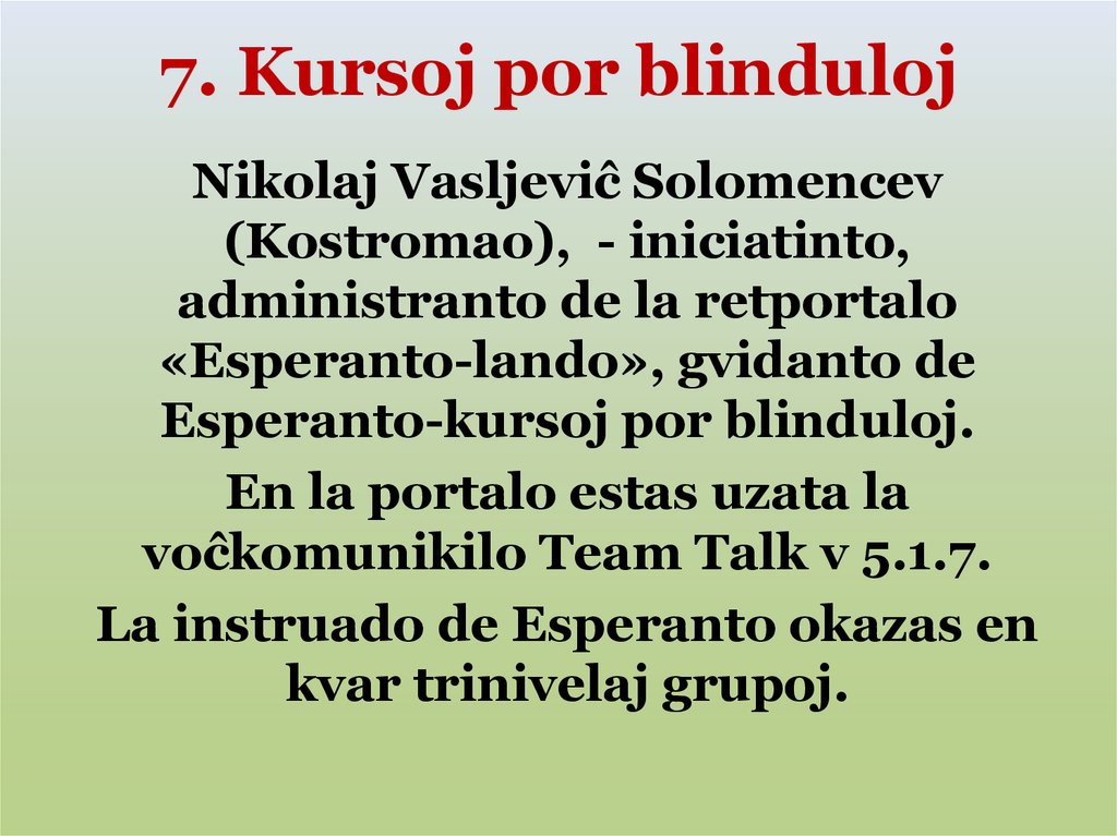 7. Kursoj por blinduloj