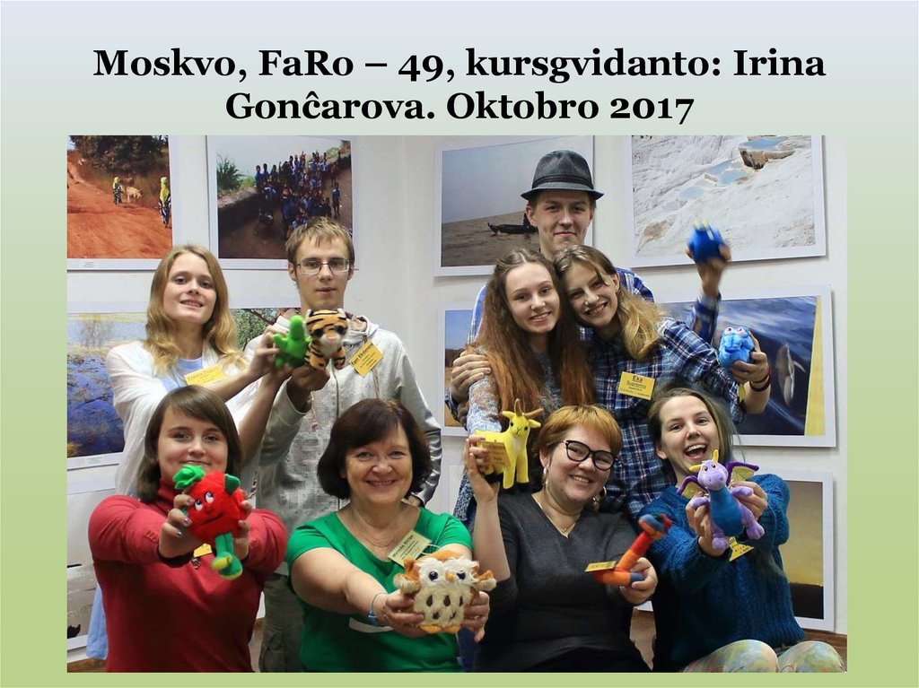 Moskvo, FaRo – 49, kursgvidanto: Irina Gonĉarova. Oktobro 2017