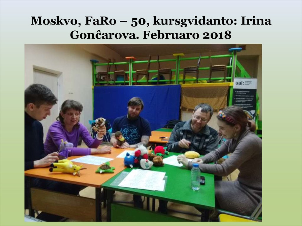 Moskvo, FaRo – 50, kursgvidanto: Irina Gonĉarova. Februaro 2018