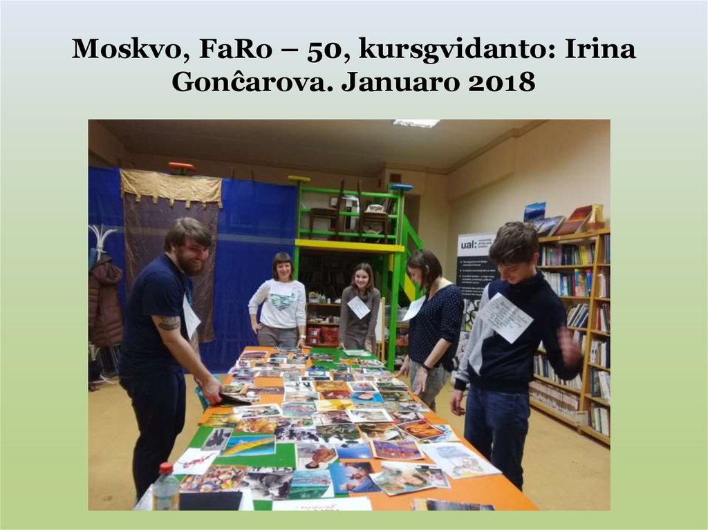 Moskvo, FaRo – 50, kursgvidanto: Irina Gonĉarova. Januaro 2018