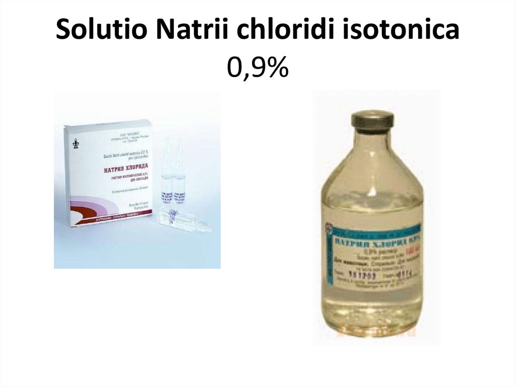Rp natrii chloridi. Solutio Natrii chloridi isotonica Pro injectionibus. Natrii chloridi 0.9. Solutionis Natrii chloridi isotonicae. Natrii chloridi 0.9 на латинском.