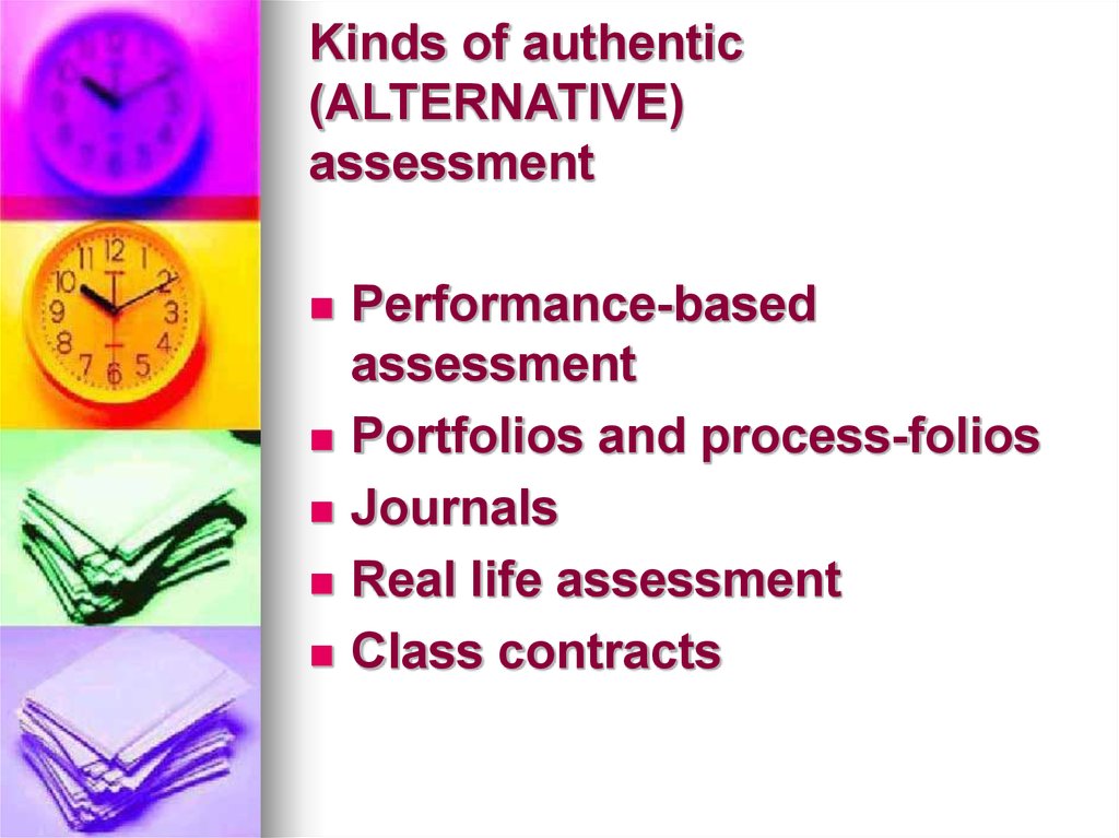 Kinds of authentic (ALTERNATIVE) assessment
