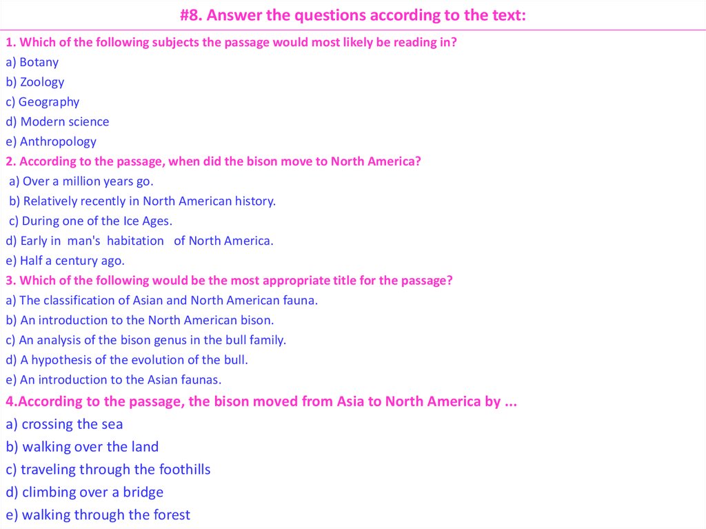 #8. Answer the questions according to the text:
