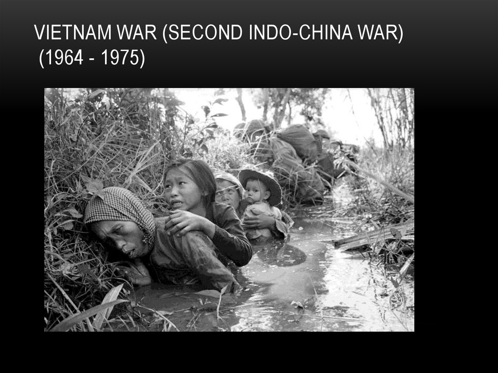 Vietnam War (Second indo-china war) (1964 - 1975)