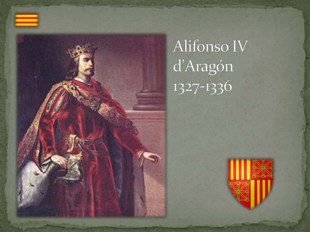 Alifonso IV d'Aragón 1327-1336